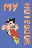My Notebook Astroboy: Journal 6 x 9, 100 Page Blank Lined Paperback Journal/Notebook
