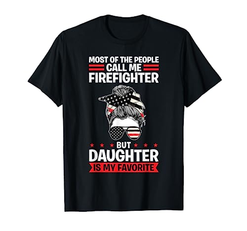 most of the people call me firefighter but daughter fire reman Camiseta