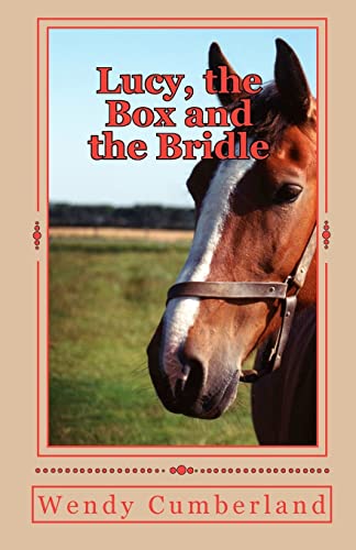 Lucy, the Box and the Bridle: An adventure into the past and future for the young horse rider