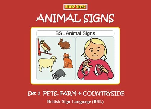 ANIMAL SIGNS (Set 1) PETS, FARM and COUNTRYSIDE: British Sign Language (BSL) (LET'S SIGN)