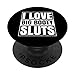 Amo Grande Sederona Sluts Sesso BDSM Fetish Sessuale Arrapato Bi Divertente PopSockets PopGrip Intercambiabile