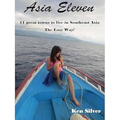 Asia Eleven 11 Great Towns to Live in Southeast Asia Audiobook By ken silver cover art