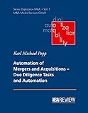  Automation of Mergers and Acquisitions: Due Diligence Tasks and Automation (M&A Media Services Digitization M&A, Band 1)