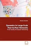 Dynamics in Large-Scale Peer-to-Peer Networks: A new Quality of Computer Networking