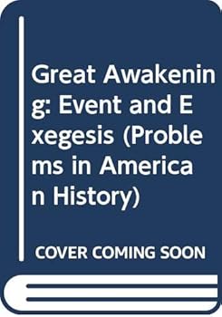 Paperback The Great Awakening: Event and Exegesis (Major Issues in History) Book