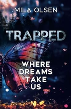 Trapped: Where Dreams Take Us: (A Dark Stalker Romance) (Under Northern Skies)
