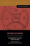 The Magic of Rogues: Necromancers in Early Tudor England (Magic in History Sourcebooks)