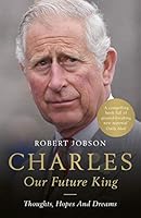 Charles: Our Future King 1789461626 Book Cover