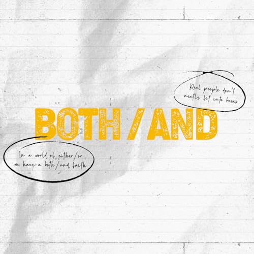 Episode 297: Both/And - Saint & Sinner