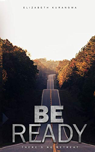 Be Ready: There's No Retreat