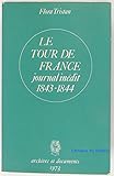  Le tour de France Etat actuel de la classe ouvrière sous l\'aspect moral, intellectuel, matériel