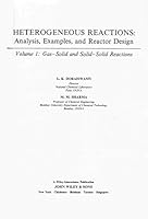 Heterogeneous Reactions: Analysis, Examples and Reactor Design: Gas-Solid and Solid-Solid Reactions v. 1 0471053686 Book Cover