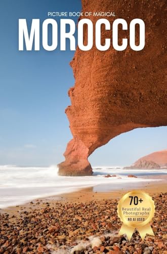 Picture Book of Magical Morocco: A Stunning Visual Journey Through Morocco’s Deserts, Cities, and Culture - Designed for Seniors Living with Memory Loss, Alzheimer’s and Dementia