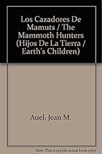 Los Cazadores De Mamuts / The Mammoth Hunters (Hijos De la Tierra / Earth's Children)