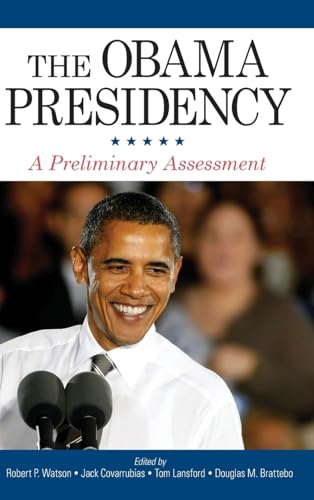 The Obama Presidency: A Preliminary Assessment (Presidency Contempor Issues)