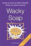 Wacky Soap: A Cautionary Tale