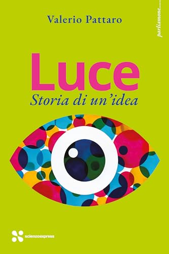  Luce. Storia di un\'idea
