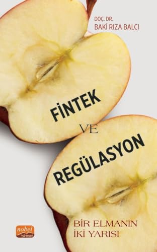 Fintek ve Regülasyon: Bir Elmanın İki Yarısı