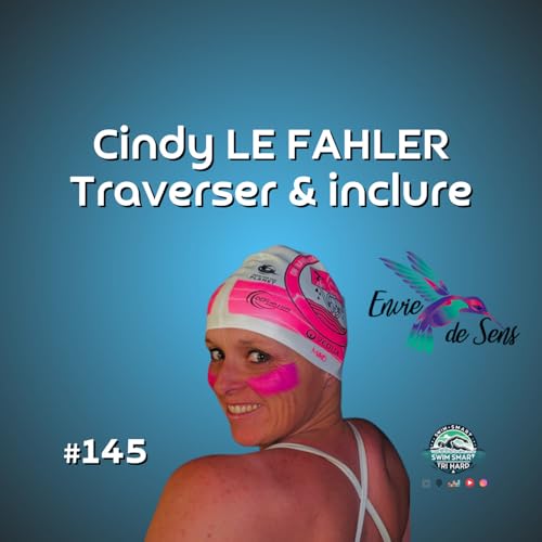 Page de couverture de Cindy Le Falher : traverser la Manche, donner du sens et casser les murs de l’inclusion en nageant