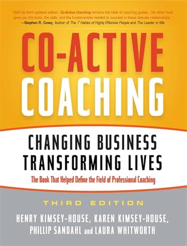 Co Active Coaching: Changing Business, Transforming Lives