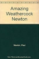 Amazing Weathercock Newton 0437627101 Book Cover