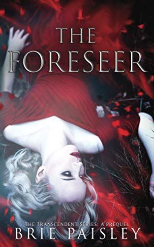 The Foreseer: A Prequel (The Transcendent Series)