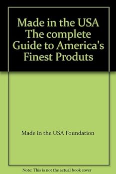 Paperback Made in the USA The complete Guide to America's Finest Produts Book