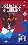 O Soldadinho de Chumbo: e Outros Contos de Andersen