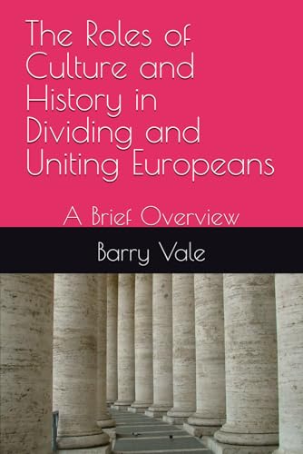 The Roles of Culture and History in Dividing and Uniting