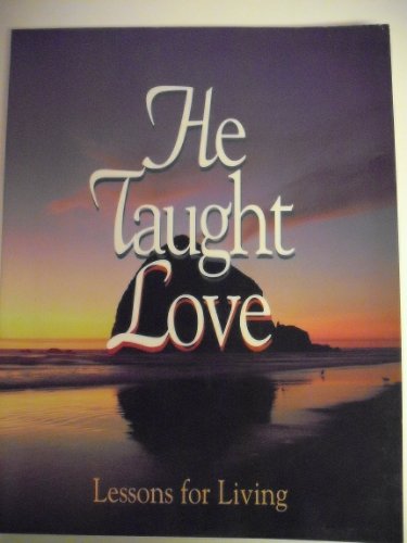 He Taught Love Lessons for Living 0828012741 Book Cover
