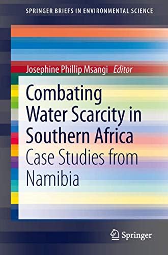Combating Water Scarcity in Southern Africa: Case Studies from Namibia ...
