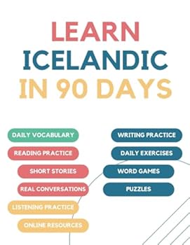 Paperback Learn Icelandic in 90 days: Daily vocabulary building, exercises, reading, writing, and pronunciation practice Book