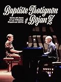 Baptiste Trotignon & Bojan Z - Live en el Festival Jazz à La Villette