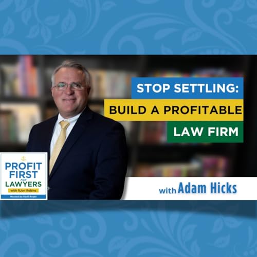 Stop Settling: Build a Profitable Law Firm