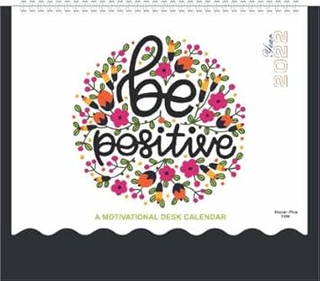 Be Positive 2022 Motivational Corporate Desk Calendar with UV Printing and spiral binding with planner, tracking and scheduling, 270gsm, 12 months Desk Table Calendar