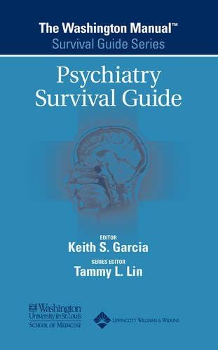The Washington Manual® Psychiatry Survival Guide (The Washington Manual®  Survival Guide Series)