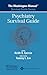 The Washington ManualÃâÃÂ® Psychiatry Survival Guide (The Washington ManualÃâÃÂ®  Survival Guide Series)
