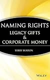 Naming Rights: Legacy Gifts and Corporate Money