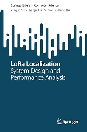 LoRa Localization: System Design and Performance Analysis 2024th Edition book cover