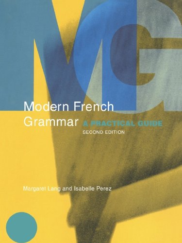 Modern French Grammar: A Practical Guide (Modern Grammars)