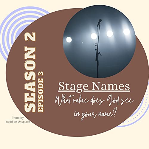 S2Ep3: Stage Names