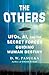 The Others: UFOs, AI, and the Secret Forces Guiding Human Destiny