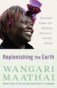 Paperback Replenishing the Earth: Spiritual Values for Healing Ourselves and the World Book