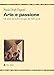 Arte E Passione. Gli Attori Nel Teatro Europeo Del Xix Secolo - 3