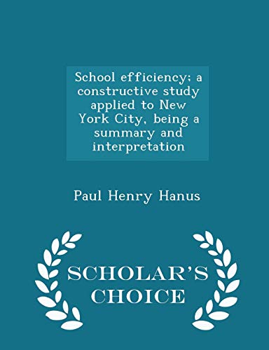 School Efficiency; A Constructive Study Applied... 1297396731 Book Cover