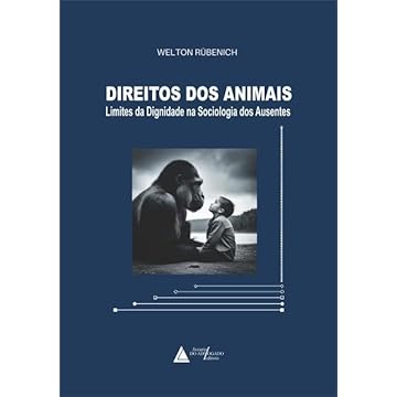 Capa do livro Direitos dos Animais Limites da Dignidade na Sociologia dos Ausentes