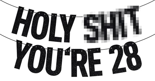 Image of Black Glitter Holy Sh*t You're 28 Banner, Happy 28th Birthday /Cheers to 28 Years, Funny 28th Birthday Party Decorations Supplies