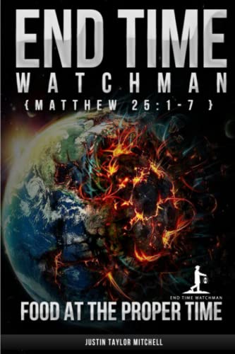 End Time Watchman: Food at the Proper Time