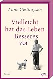 Cover zum Buch Vielleicht hat das Leben Besseres vor