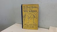 55 Short Stories from the 'New Yorker'. Second Volume Covering the Years 1940 to 1950 B0000CIAR1 Book Cover
